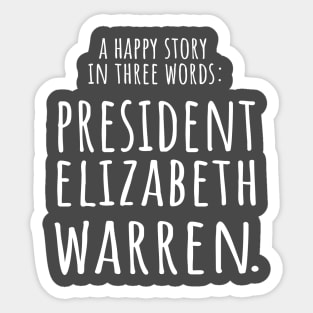 Elizabeth Warren for president happy 2020 campaign Sticker